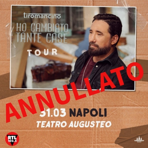 31 marzo 2022 - (ANNULLATO) -TIROMANCINO - Teatro Augusteo - Napoli
