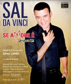 dal 1 maggio 2015  Sal Da Vinci in  "SE AMORE E'" - Teatro Augusteo - Napoli