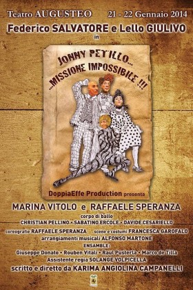 21-22 gennaio 2014 ''JONNY PETILLO MISSIONE IMPOSSIBILE'' - TEATRO AUGUSTEO - Napoli