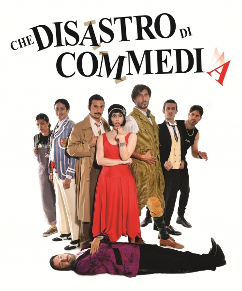 dal 25 ottobre al 3 novembre 2019 - CHE DISASTRO DI COMMEDIA - Teatro Augusteo - Napoli