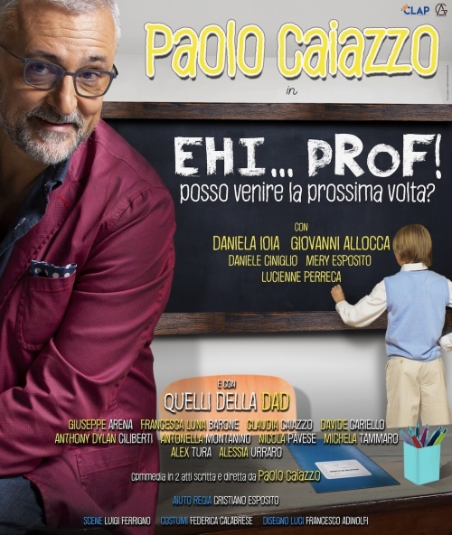 dal 4 al 13 febbraio 2022 - EHI... PROF! POSSO VENIRE LA PROSSIMA VOLTA? - Teatro Augusteo - Napoli