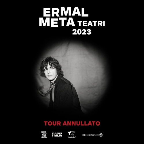 6 aprile 2023 - ERMAL META (CONCERTO ANNULLATO) - Teatro Augusteo - Napoli