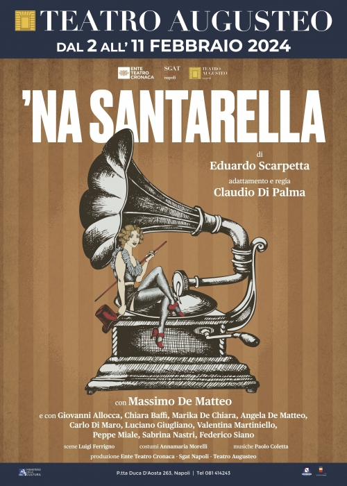 dal 2 all’11 febbraio 2024 - ‘NA SANTARELLA - Teatro Augusteo - Napoli
