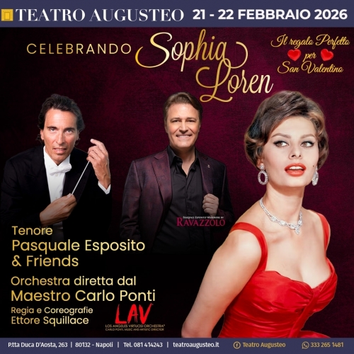 21 e 22 febbraio 2026 - CELEBRANDO SOPHIA LOREN - TEATRO AUGUSTEO - Napoli